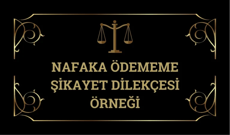 Nafaka-odememe-sıkayet-Dılekcesı
