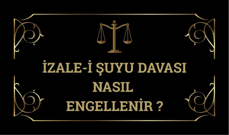 ızale-ı-suyu-Davası-Nasıl-Engellenır