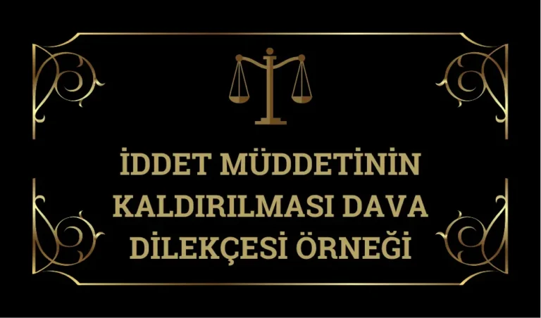 Iddet-Muddetının-Kaldırılması-Dava-Dılekcesı