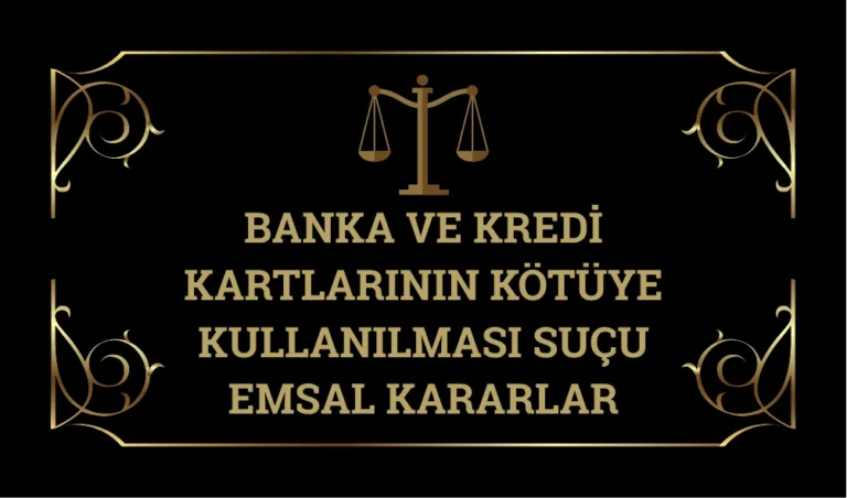 Banka-ve-Kredı-Kartlarının-Kotuye-Kullanılması-Sucu