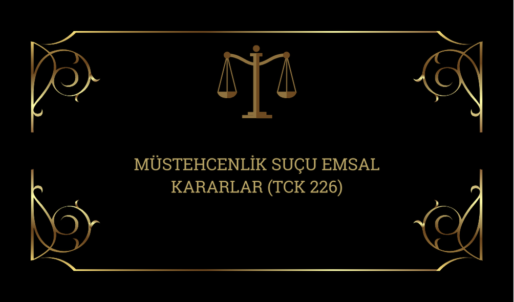 mustehcenlik-sucu-emsal-kararlar