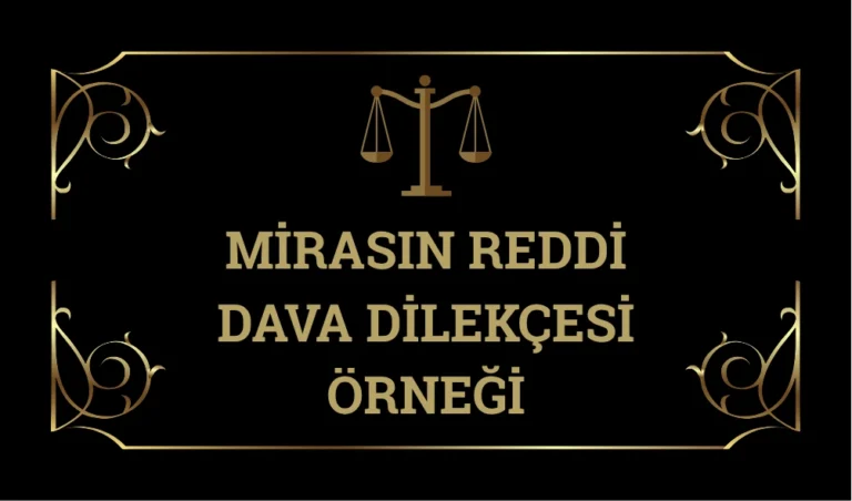 Mırasın-Reddı-Dava-Dılekcesı