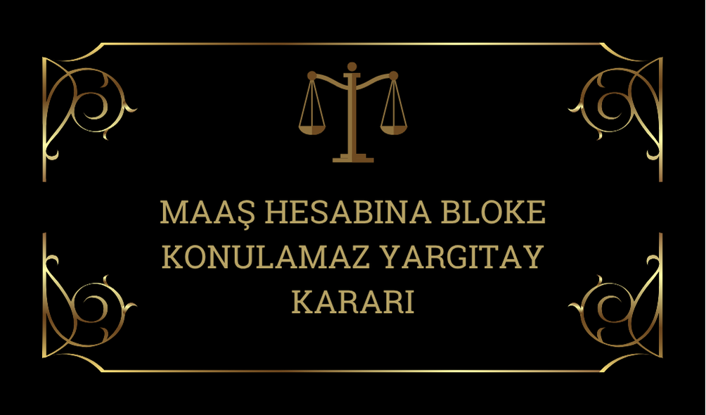 Maas-Hesabina-Bloke-Konulamaz-Yargitay-Karari