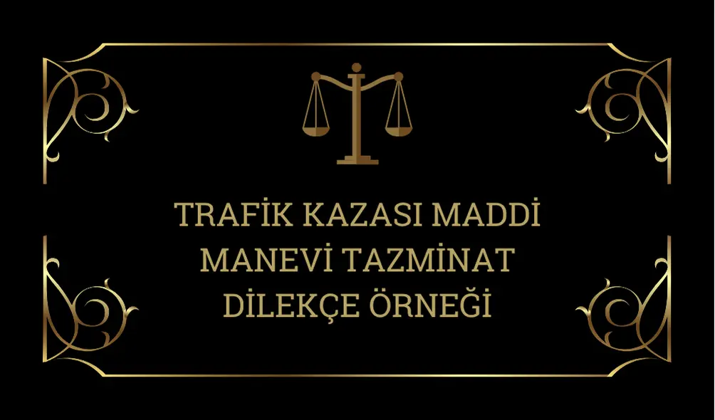 Trafik-Kazasi-Maddi-Manevi-Tazminat-Dilekce-Ornegi