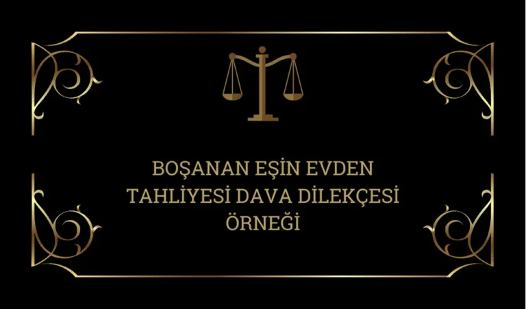 Boşanan Eşin Evden Tahliyesi Dava Dilekçesi Örneği