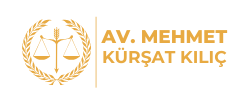 Av. Mehmet Kürşat KILIÇ
