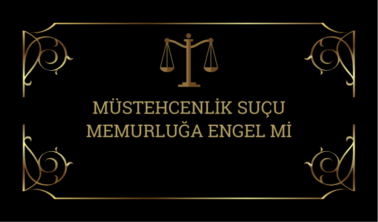 Müstehcenlik Suçu Memurluğa Engel Mi