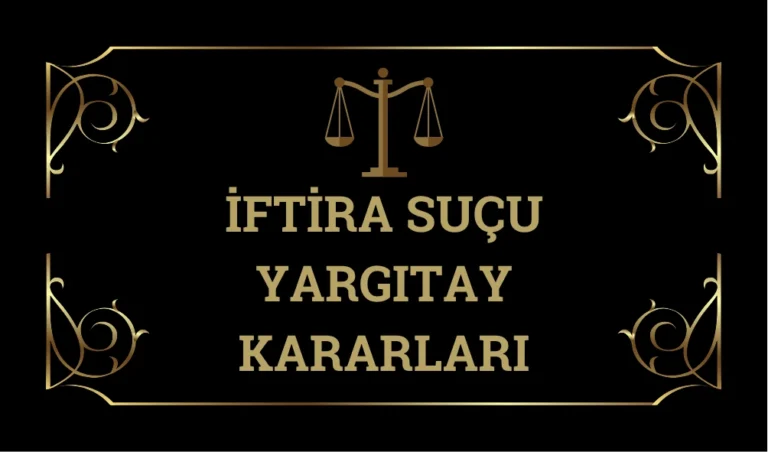 İFTİRA-SUCU-YARGITAY-KARARLARI