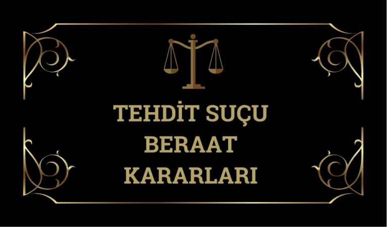Tehdıt-Sucu-Beraat-Kararları